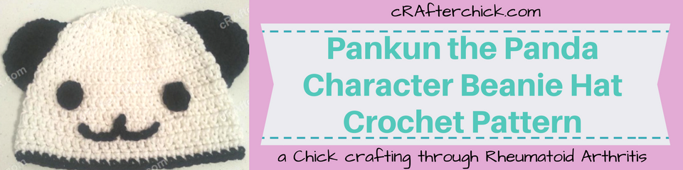 Pankun the Panda Character Beanie Hat Crochet Pattern_ a chick crafting through Rheumatoid Arthritis cRAfterChick.com