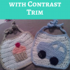 Easy Baby Bib with Contrast Trim Free Crochet Pattern
