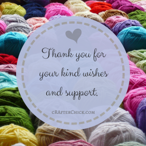 Thank you for your kind wishes and support from cRAfterChick.com returning to crochet